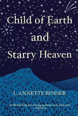 Child of Earth and Starry Heaven - L Annette Binder - cover
