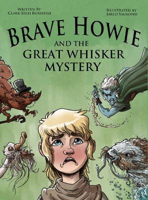 Brave Howie and the Great Whisker Mystery - Clark Rich Burbidge - cover