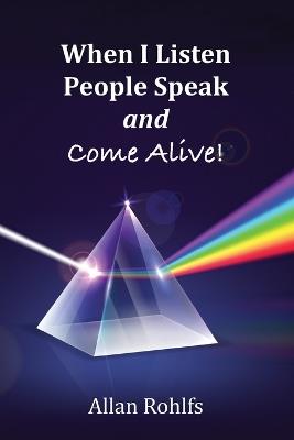 When I Listen People Speak and Come Alive - Allan Rohlfs - cover