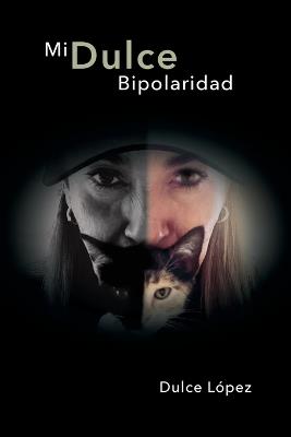 Mi Dulce Bipolaridad - Dulce López - cover