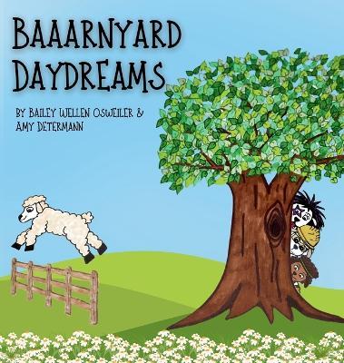 Baaarnyard Daydreams - Bailey W Osweiler - cover