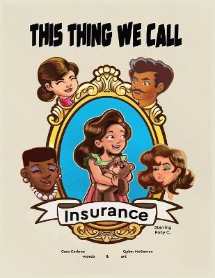 This Thing We Call Insurance - Starring Polly C - Cara Carlone - cover