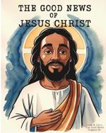 The Good News of Jesus Christ