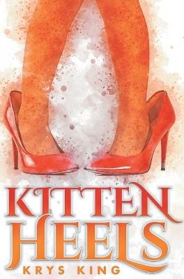Kitten Heels - Krys King - cover