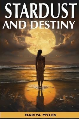 Stardust and Destiny - Mariya Myles - cover