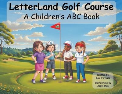 LetterLand Golf Course / A Children's ABC Book - Dale Ferrario - cover