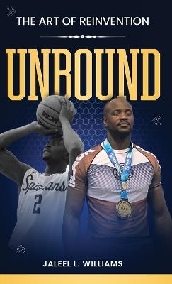 Unbound: The Art of Reinvention - Jaleel L Williams - cover