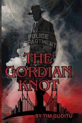 The Gordian Knot - Tim Guditus - cover