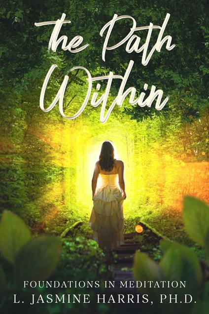 The Path Within - Foundations in Meditation