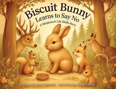 Biscuit Bunny Learns to Say No - Kerry Howard - cover