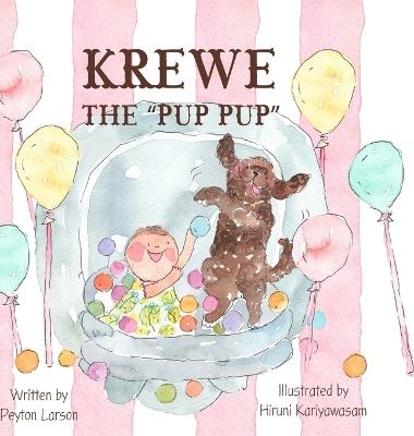 Krewe the Pup Pup - Peyton Larson - cover
