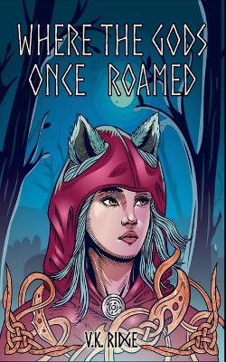 Where the Gods Once Roamed - Vk Ridge - cover