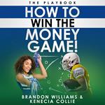 How To Win The Money Game!