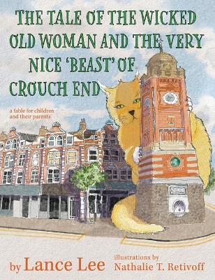 The Tale Of The Wicked Old Woman And The Very Nice 'Beast' Of Crouch End - Lance Lee - cover