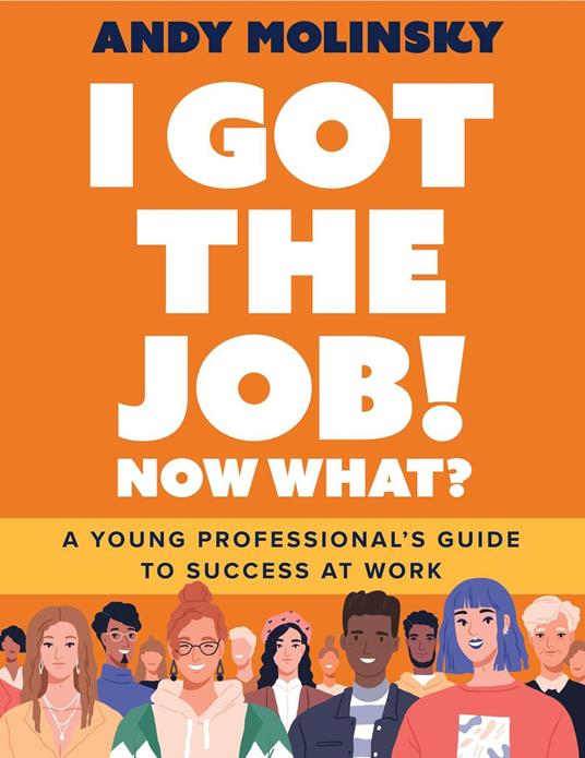 I Got the Job! Now What?