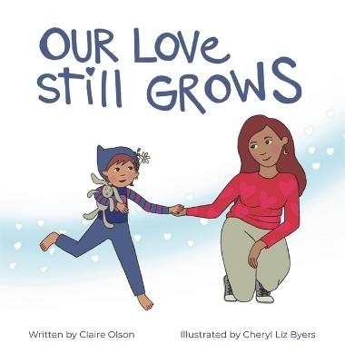 Our Love Still Grows - Claire Olson - cover