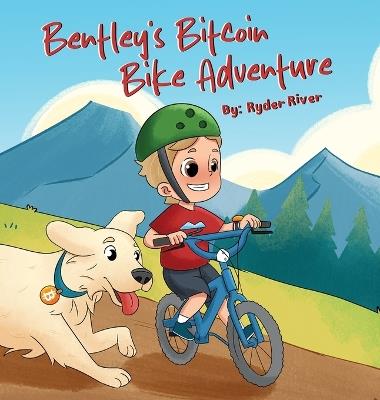 Bentley's Bitcoin Bike Adventure - Ryder River - cover