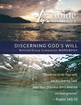 Discerning God's Will - Revision #1: Retreat / Companion Workbook - Richard T Case - cover