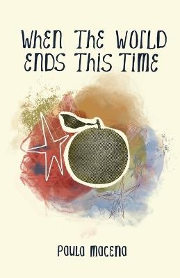 When the World Ends This Time - Macena - cover