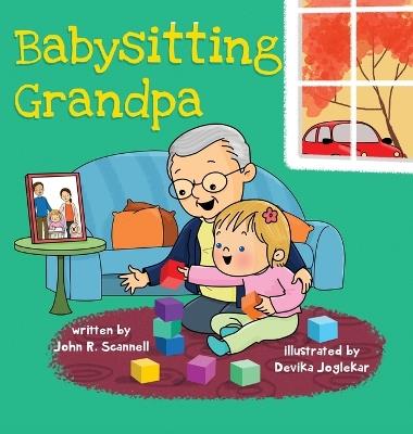 Babysitting Grandpa - John R Scannell - cover