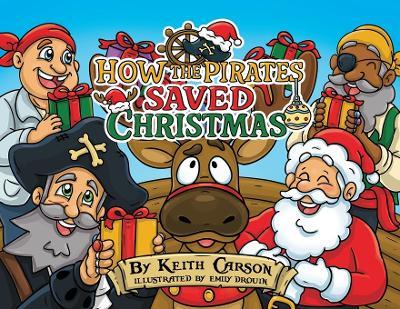 How the Pirates Saved Christmas - Keith Carson - cover