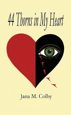 44 Thorns in My Heart - Jana M Colby Nevada - cover