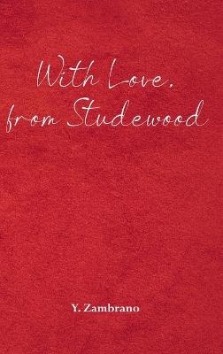With Love, from Studewood - Y Zambrano - cover