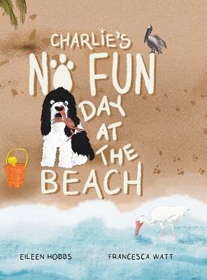 Charlie's No Fun Day at the Beach - Eileen Hobbs - cover