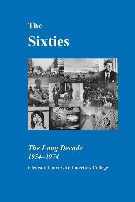 The Sixties - Clemson University Emeritus College - cover