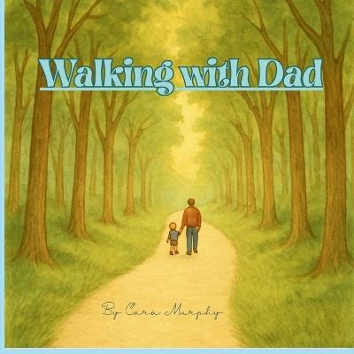 Walking With Dad - Murphy - cover