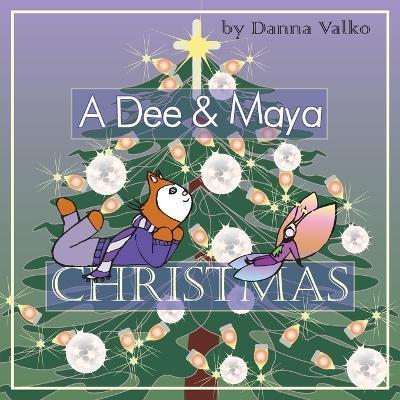A Dee and Maya Christmas - Danna M Valko - cover