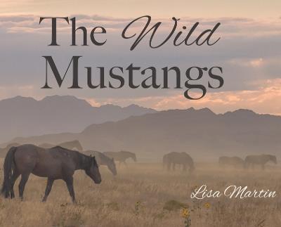 The Wild Mustangs - Lisa E Martin - cover