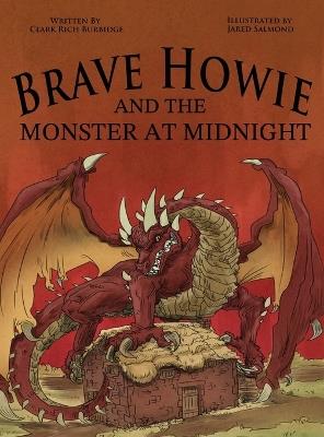 Brave Howie and the Monster at Midnight - Clark Rich Burbidge - cover