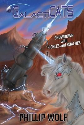 GalactiCats: Showdown with Pickles and Roaches - Phillip Wolf - cover