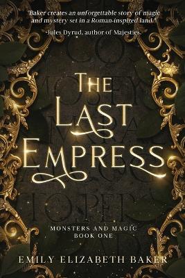 The Last Empress - Emily Elizabeth Baker - cover