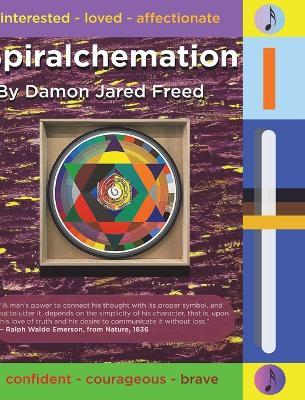 Spiralchemation - Damon Jared Freed - cover