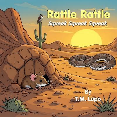 Rattle Rattle Squeak Squeak Squeak - T M Lupo - cover