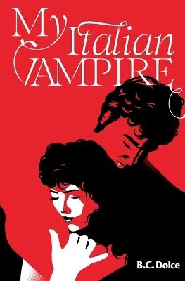 My Italian Vampire - B C Dolce - cover