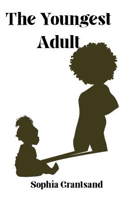 The Youngest Adult - Sophia Grantsand - cover