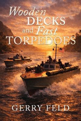 Wooden Decks and Fast Torpedoes - Feld - cover