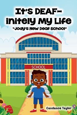 It's DEAF-initely My Life "Jody's New Deaf School" - Candance Taylor - cover