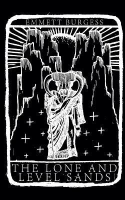 The Lone and Level Sands - Emmett Burgess - cover