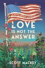 Love is Not the Answer