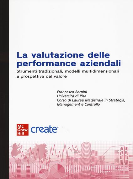 La valutazione delle performance aziendali. Strumenti tradizionali, modelli multidimensionali e prospettiva di valore - copertina