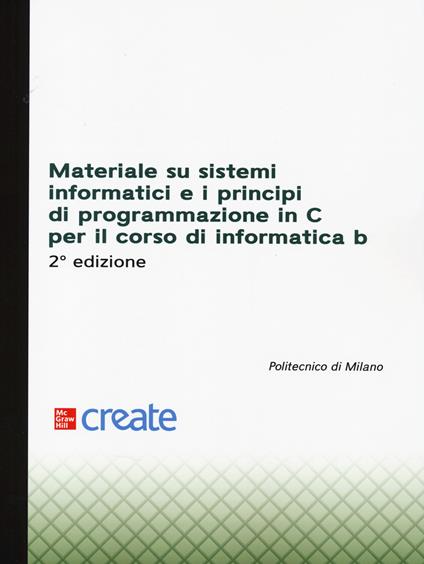 Materiale su sistemi informatici e i principi di programmazione in C per il corso di Informatica B - copertina