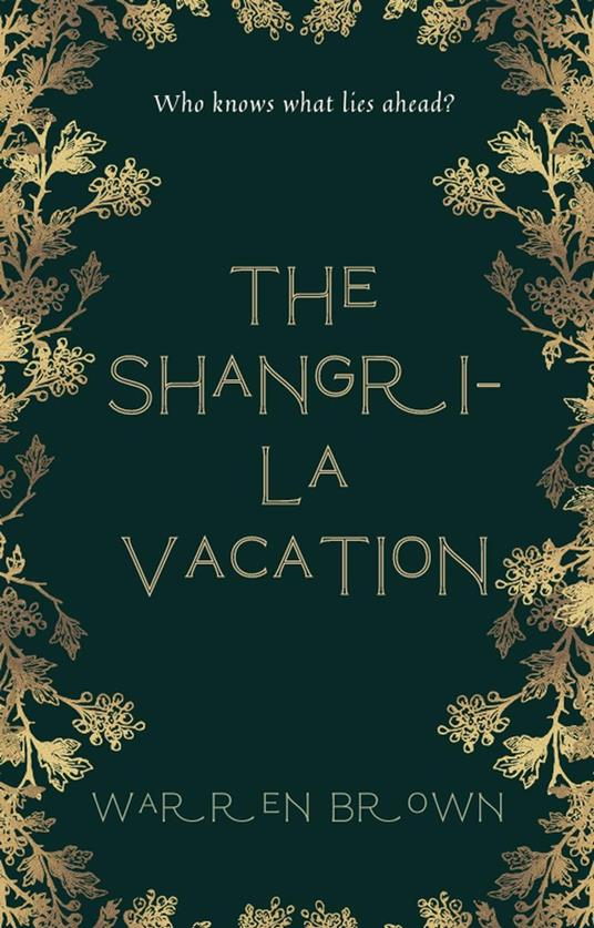 The Shangri-La Vacation - Warren Brown - ebook