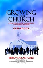 Growing Your Church: A Practical Guide to Running a Successful Church