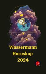 Wassermann Horoskop 2024