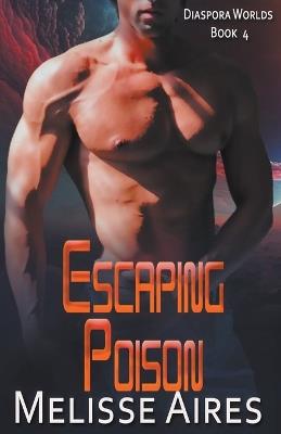 Escaping Poison - Melisse Aires - cover