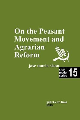 On the Peasant Movement and Agrarian Reform - Jose Maria Sison - cover